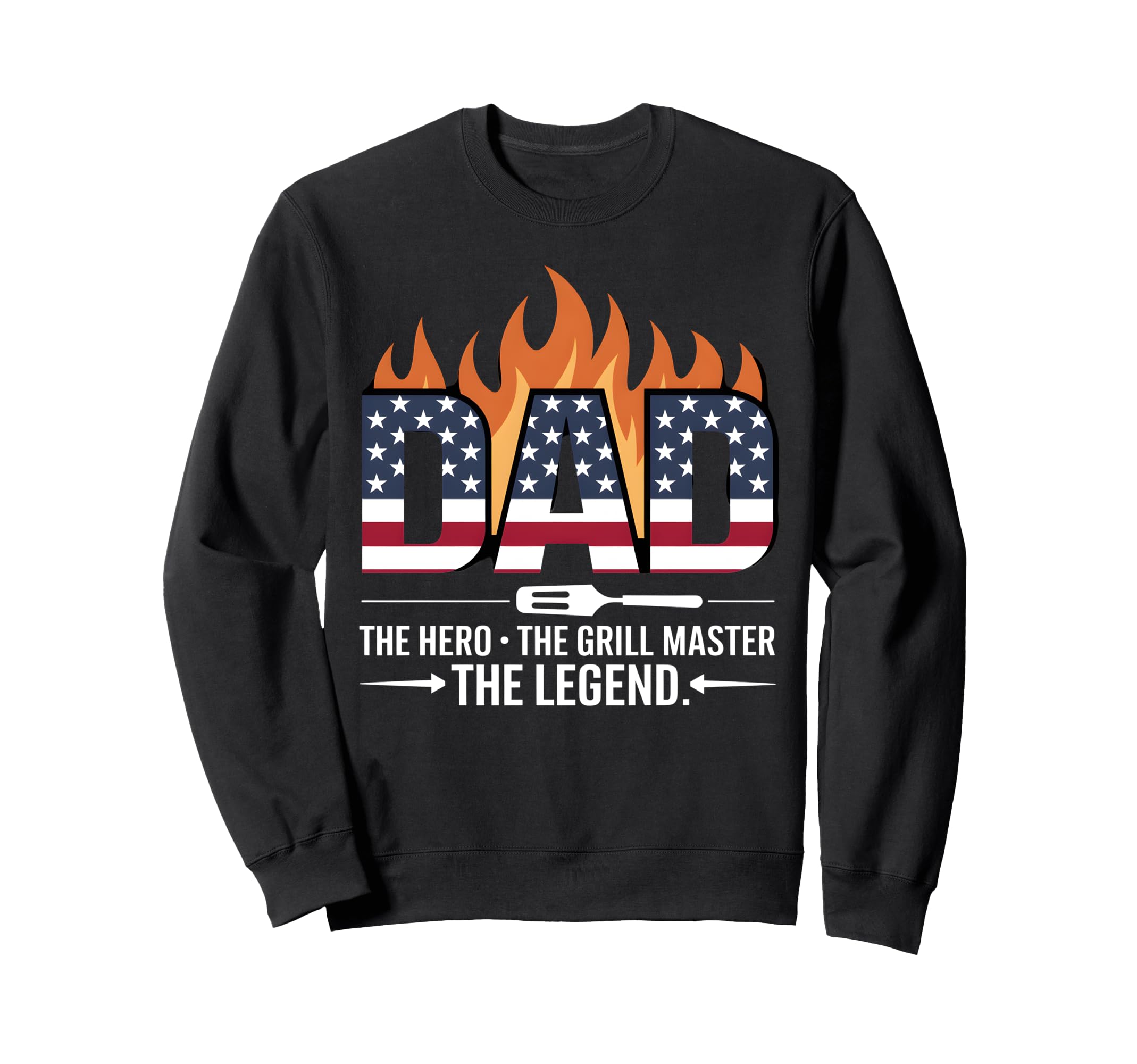 Dad Griller Master Hero Legend Usa Sweatshirt - Novelty Apparel Men Women - T-Shirt, Sweatshirt, Hoodie