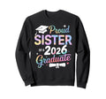 Proud Sister Class 2026 Graduate Sweatshirt - Novelty Apparel Men Women - T-Shirt, Sweatshirt, Hoodie