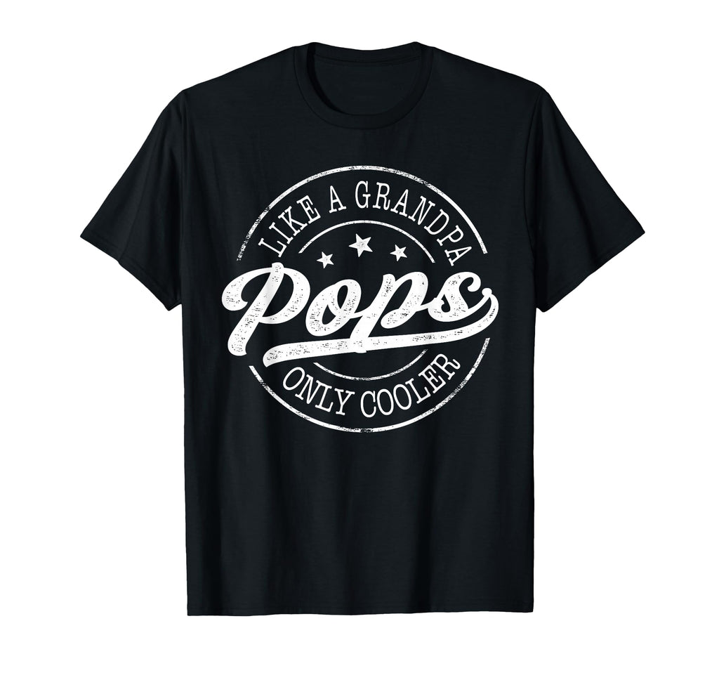 Pops Like Grandpa Only Cooler T-Shirt - Fun Novelty Design for Adults - T-Shirt, Sweatshirt, Hoodie