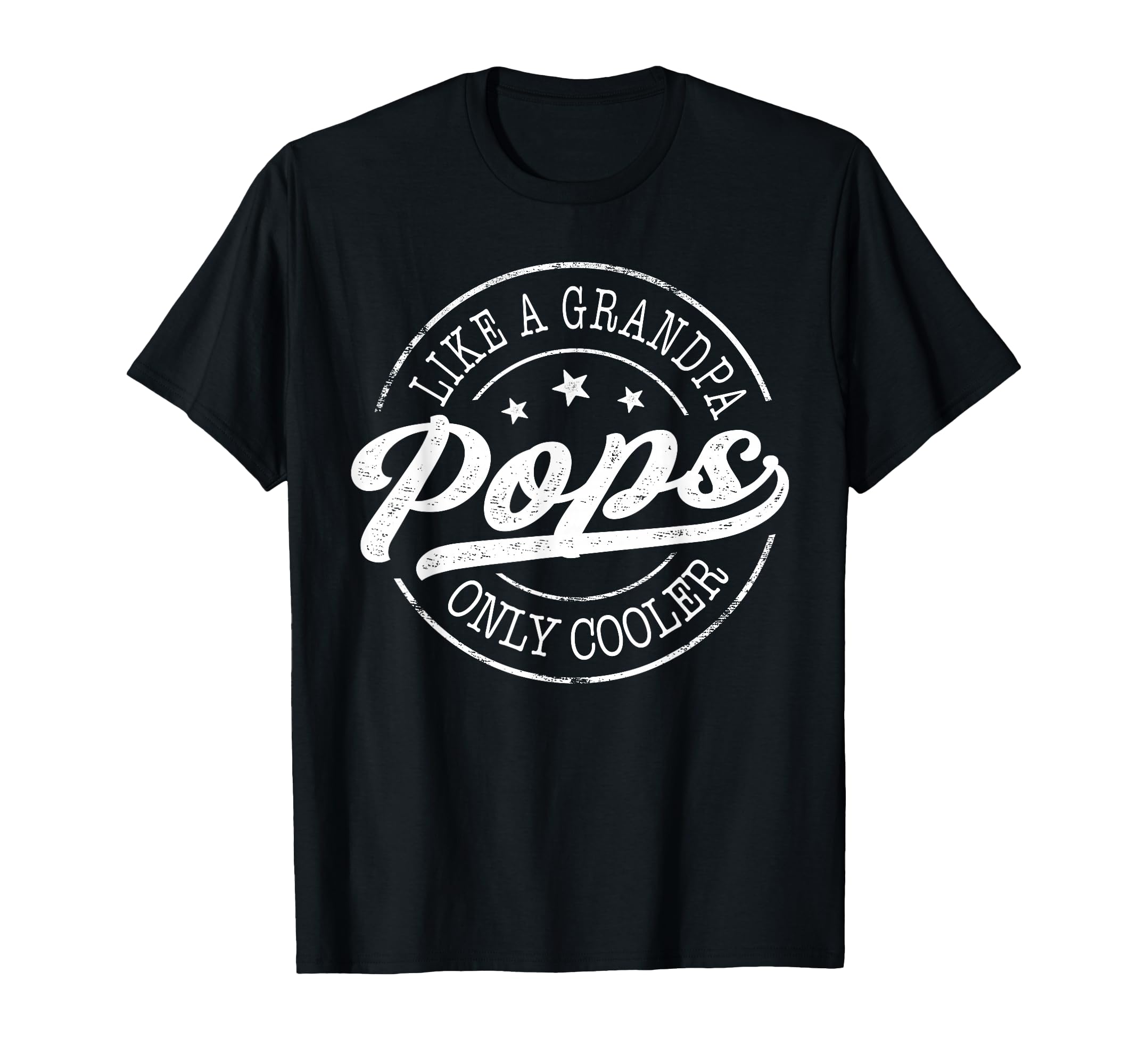 Pops Like Grandpa Only Cooler T-Shirt - Fun Novelty Design for Adults - T-Shirt, Sweatshirt, Hoodie