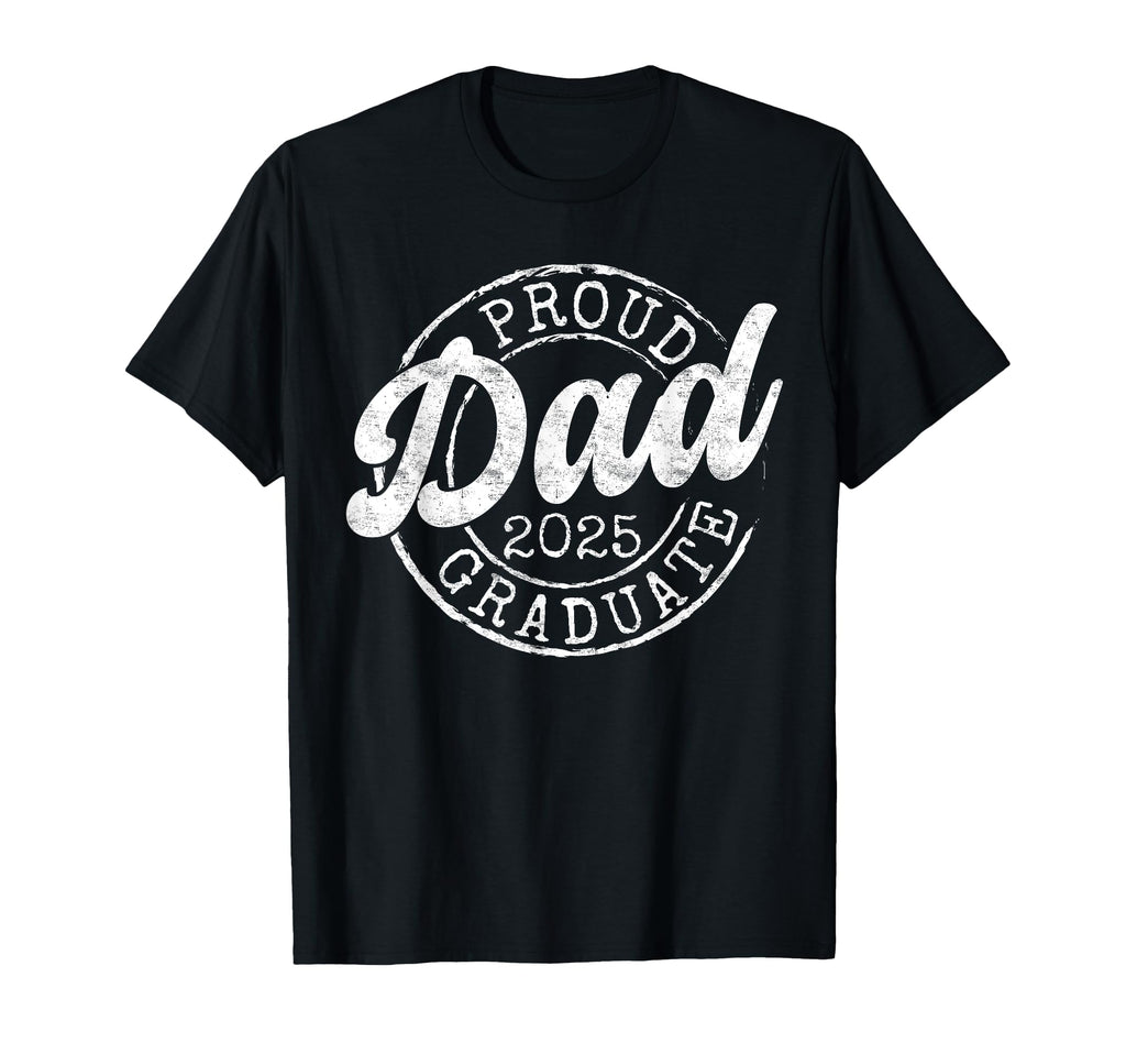 Proud Dad 2025 Graduate Senior Dad 25 T-Shirt - Graphic Print Men Women - T-Shirt, Sweatshirt, Hoodie