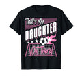 Thats My Daughter Out There T-Shirt - Casual Everyday Wear Men Women - T-Shirt, Sweatshirt, Hoodie
