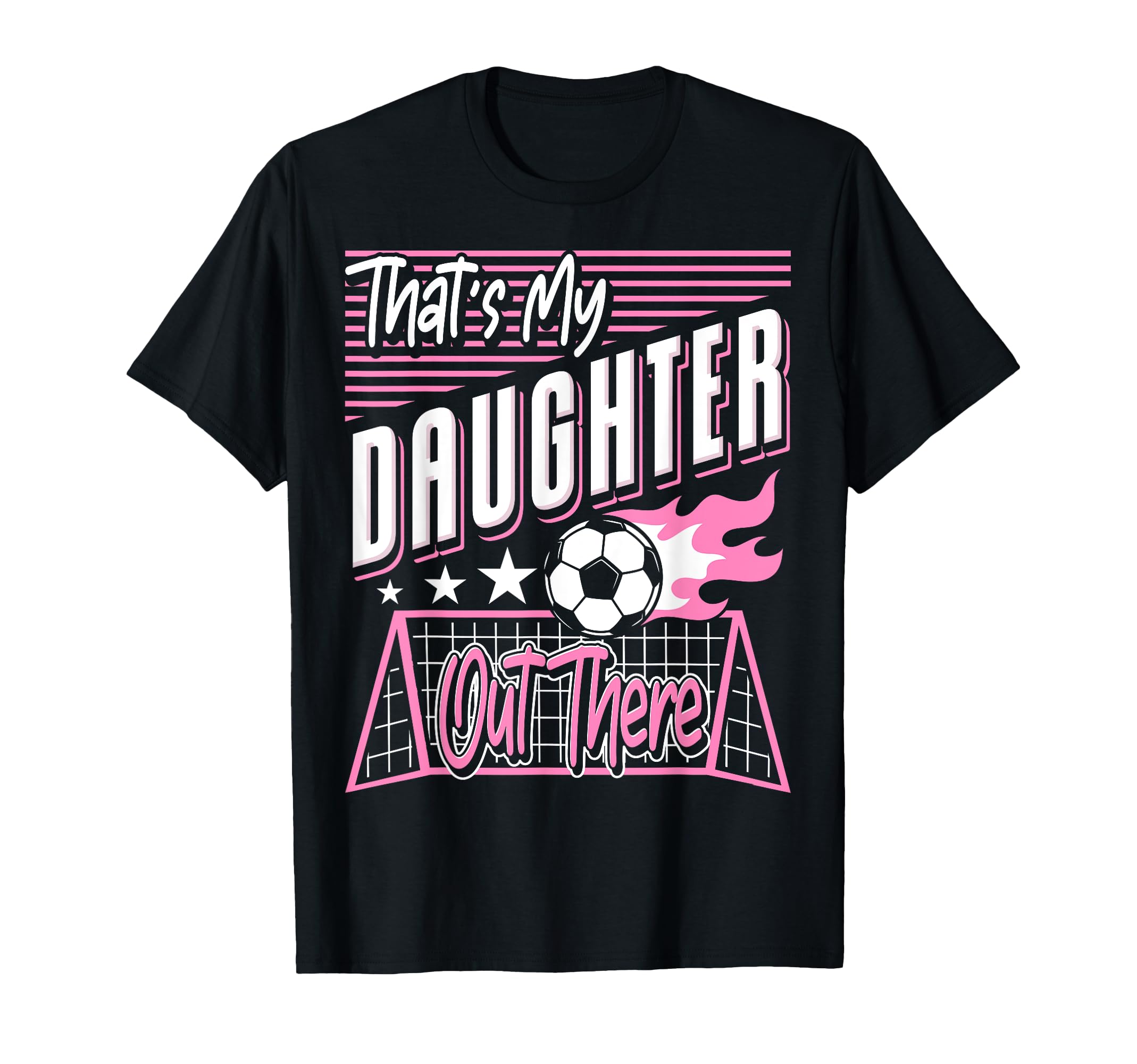 Thats My Daughter Out There T-Shirt - Casual Everyday Wear Men Women - T-Shirt, Sweatshirt, Hoodie