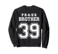 Number 39 Custom Proud Soccer Futbol Sweatshirt - Streetwear Style Unisex - T-Shirt, Sweatshirt, Hoodie