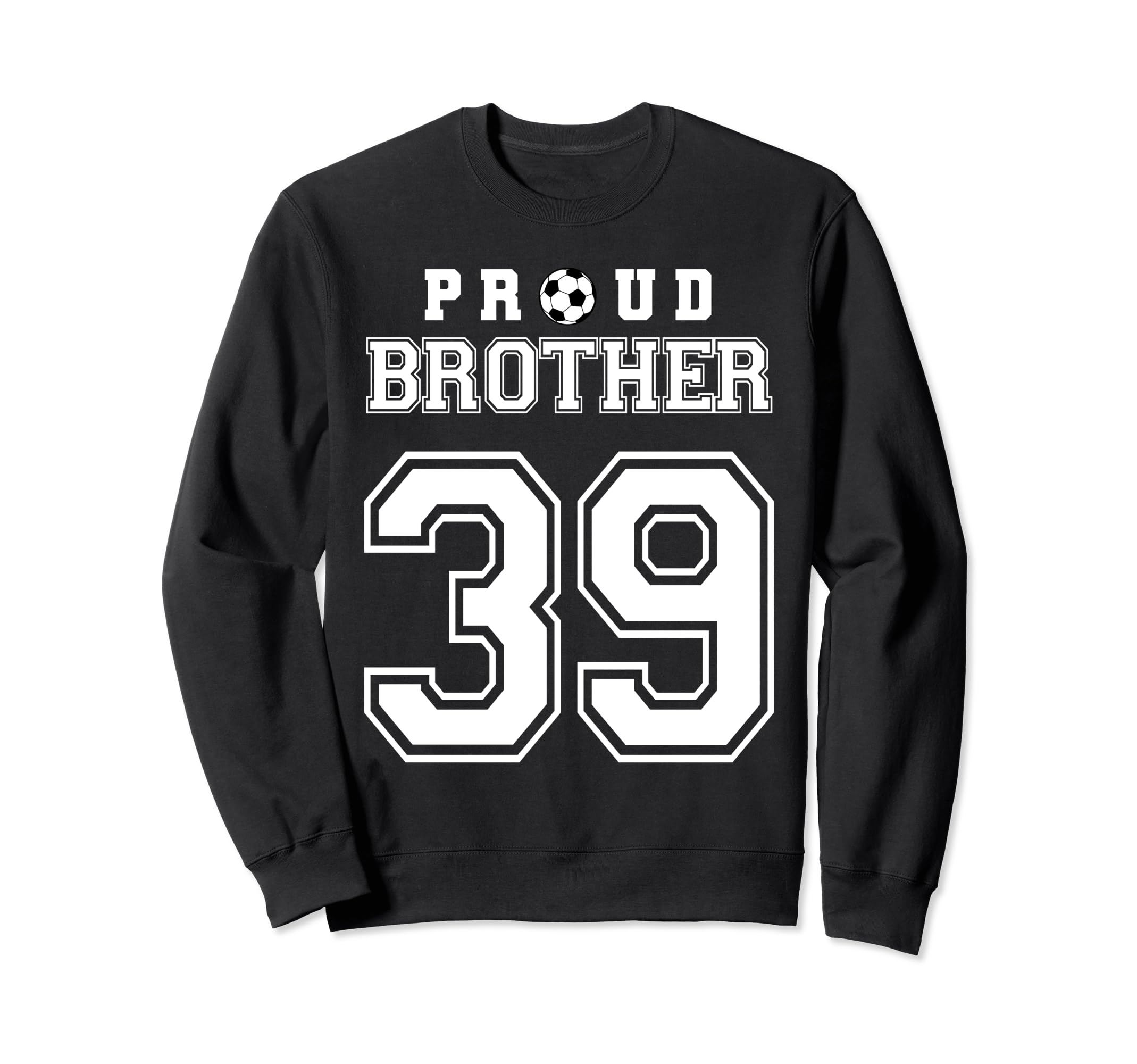 Number 39 Custom Proud Soccer Futbol Sweatshirt - Streetwear Style Unisex - T-Shirt, Sweatshirt, Hoodie