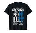 Proud Step Dad Us Air Force Veteran T-Shirt - Novelty Apparel Men Women - T-Shirt, Sweatshirt, Hoodie