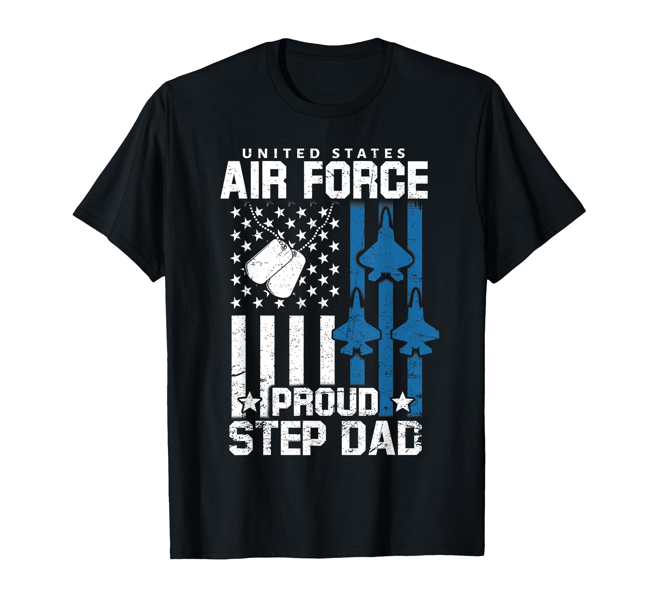 Proud Step Dad Us Air Force Veteran T-Shirt - Novelty Apparel Men Women - T-Shirt, Sweatshirt, Hoodie