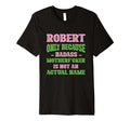 Badass Robert Name Unique Nickname T-Shirt - Unique Graphic Men Women - T-Shirt, Sweatshirt, Hoodie