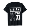 Bro Im 11Th Birthday Celebration Party T-Shirt - Novelty Apparel Unisex - T-Shirt, Sweatshirt, Hoodie