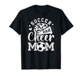 Soccer And Cheer Mom Cheerleading And T-Shirt - Fun Novelty Design Unisex - T-Shirt, Sweatshirt, Hoodie