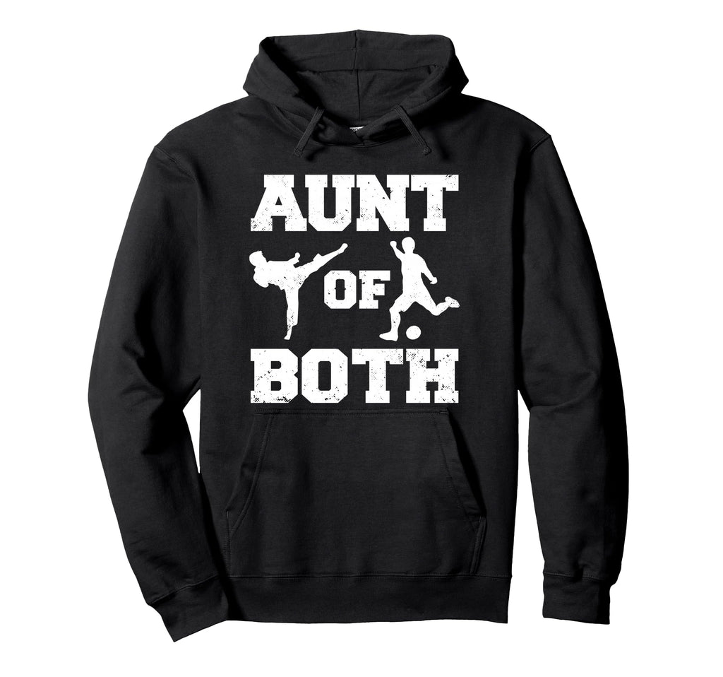 Aunt Both Taekwondo And Soccer Martial Hoodie - Fun Novelty Design Unisex - T-Shirt, Sweatshirt, Hoodie