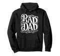 Rad Dad Rad Dad Fathers Day Hoodie - Casual Everyday Wear Unisex - T-Shirt, Sweatshirt, Hoodie