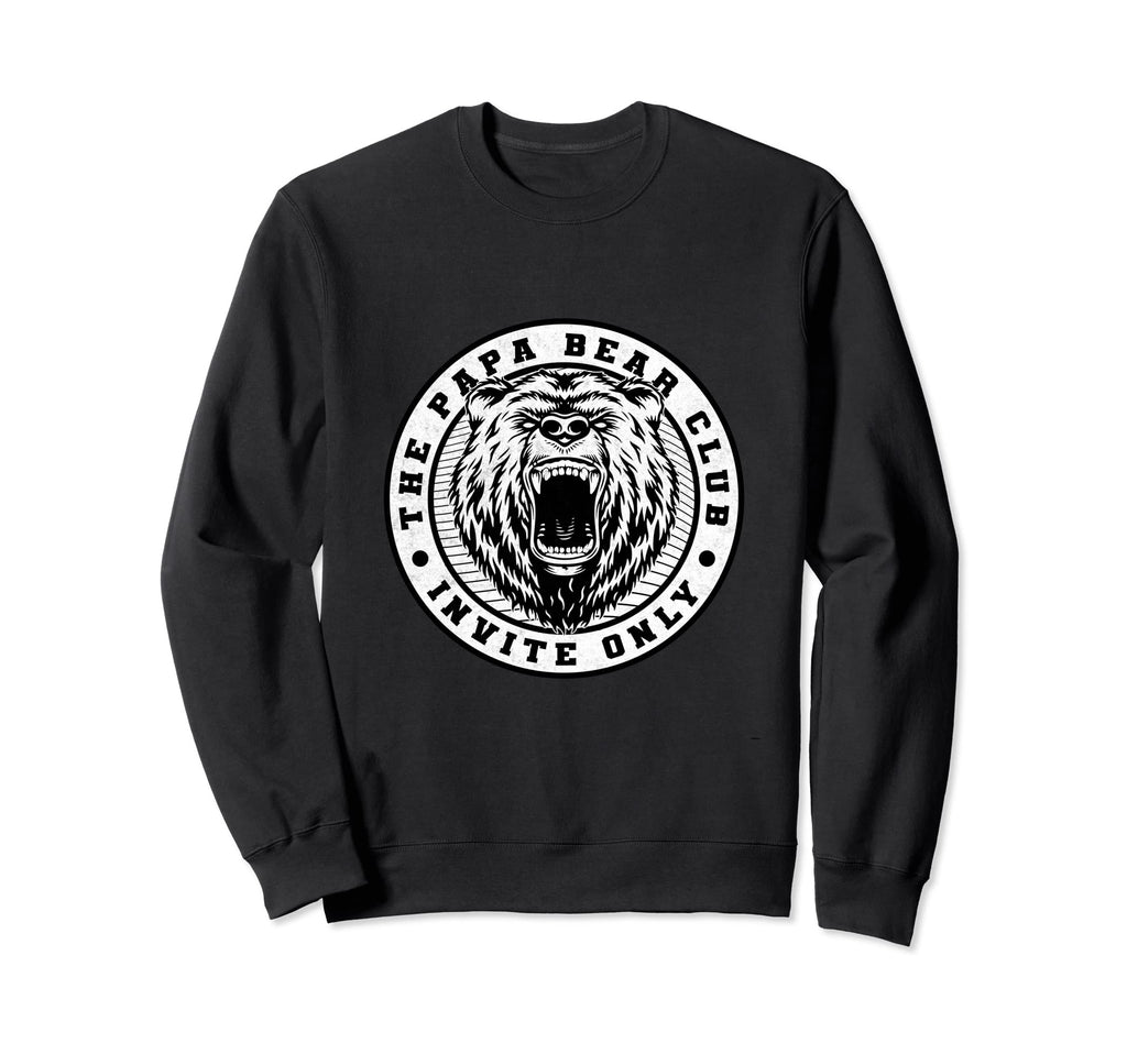 Papa Bear Club Funny Fathers Day Sweatshirt - Aesthetic Graphic Unisex - T-Shirt, Sweatshirt, Hoodie