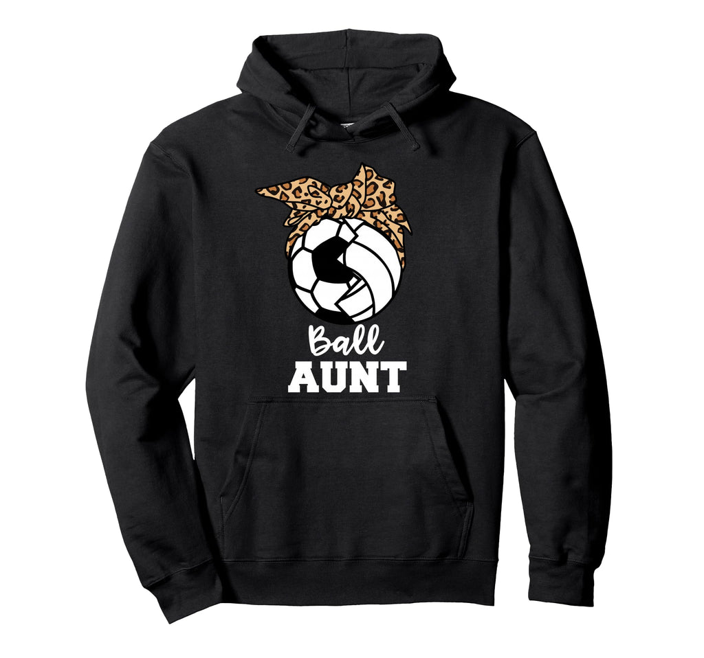Ball Aunt Funny Soccer Volleyball Aunt Hoodie - Novelty Apparel Men Women - T-Shirt, Sweatshirt, Hoodie