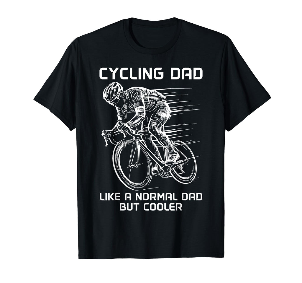 Cycling Dad Like Normal Dad But Cooler T-Shirt - Trendy Graphic Men Women - T-Shirt, Sweatshirt, Hoodie