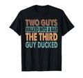 Two Guys Walked Into Bar Dad Jokes Beer T-Shirt - Novelty Apparel Unisex - T-Shirt, Sweatshirt, Hoodie