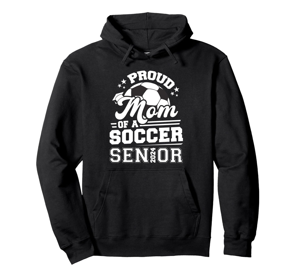 Proud Mom Soccer Ball Senior 2024 Hoodie - Minimalist Print Men Women - T-Shirt, Sweatshirt, Hoodie