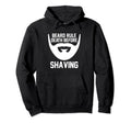 Bearded Guy Funny Beard Lover Mustache I Hoodie - Novelty Apparel Unisex - T-Shirt, Sweatshirt, Hoodie