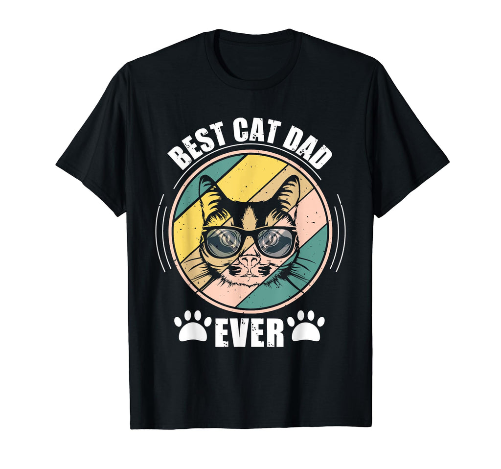 Best Cat Dad Ever Funny Cat Dad Cat T-Shirt - Streetwear Style Men Women - T-Shirt, Sweatshirt, Hoodie