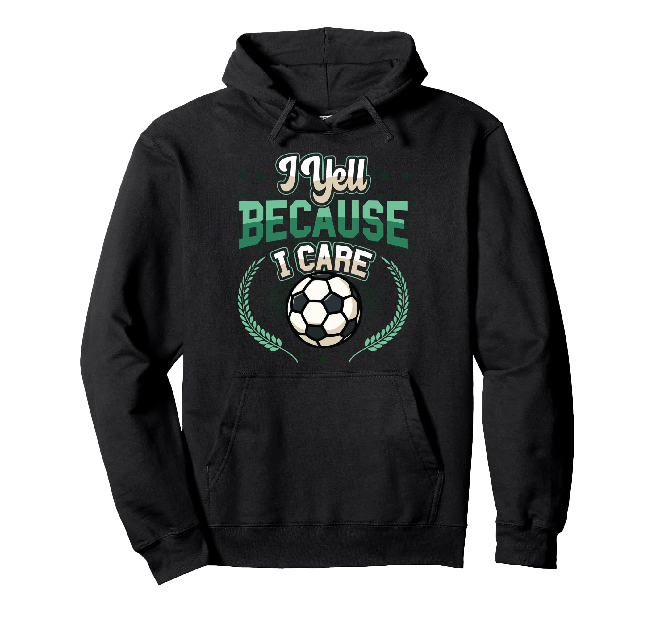 I Yell Because I Care Soccer Mom Hoodie - Graphic Print for Adults - T-Shirt, Sweatshirt, Hoodie