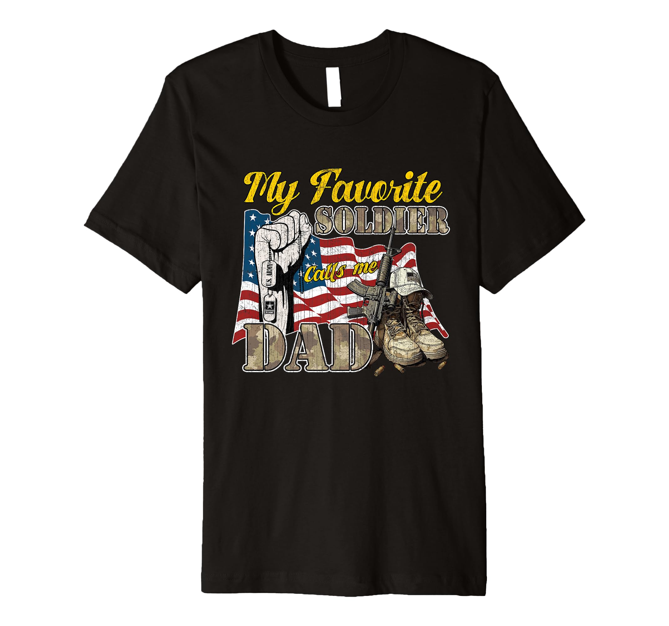 My Favorite Soldier Calls Me Dad Proud T-Shirt - Unique Graphic for Adults - T-Shirt, Sweatshirt, Hoodie