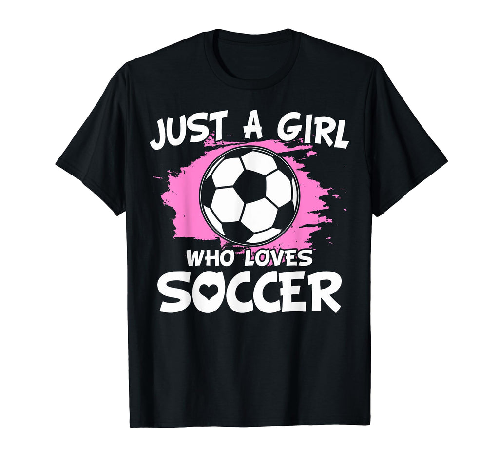 Just Who Loves Soccer Soccer Lovers T-Shirt - Graphic Print Men Women - T-Shirt, Sweatshirt, Hoodie
