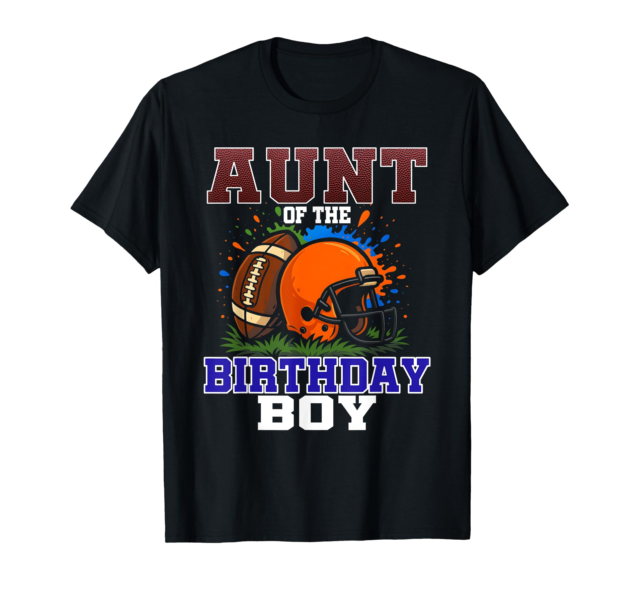 Aunt Birthday Football Party Family T-Shirt - Casual Everyday Wear Unisex - T-Shirt, Sweatshirt, Hoodie