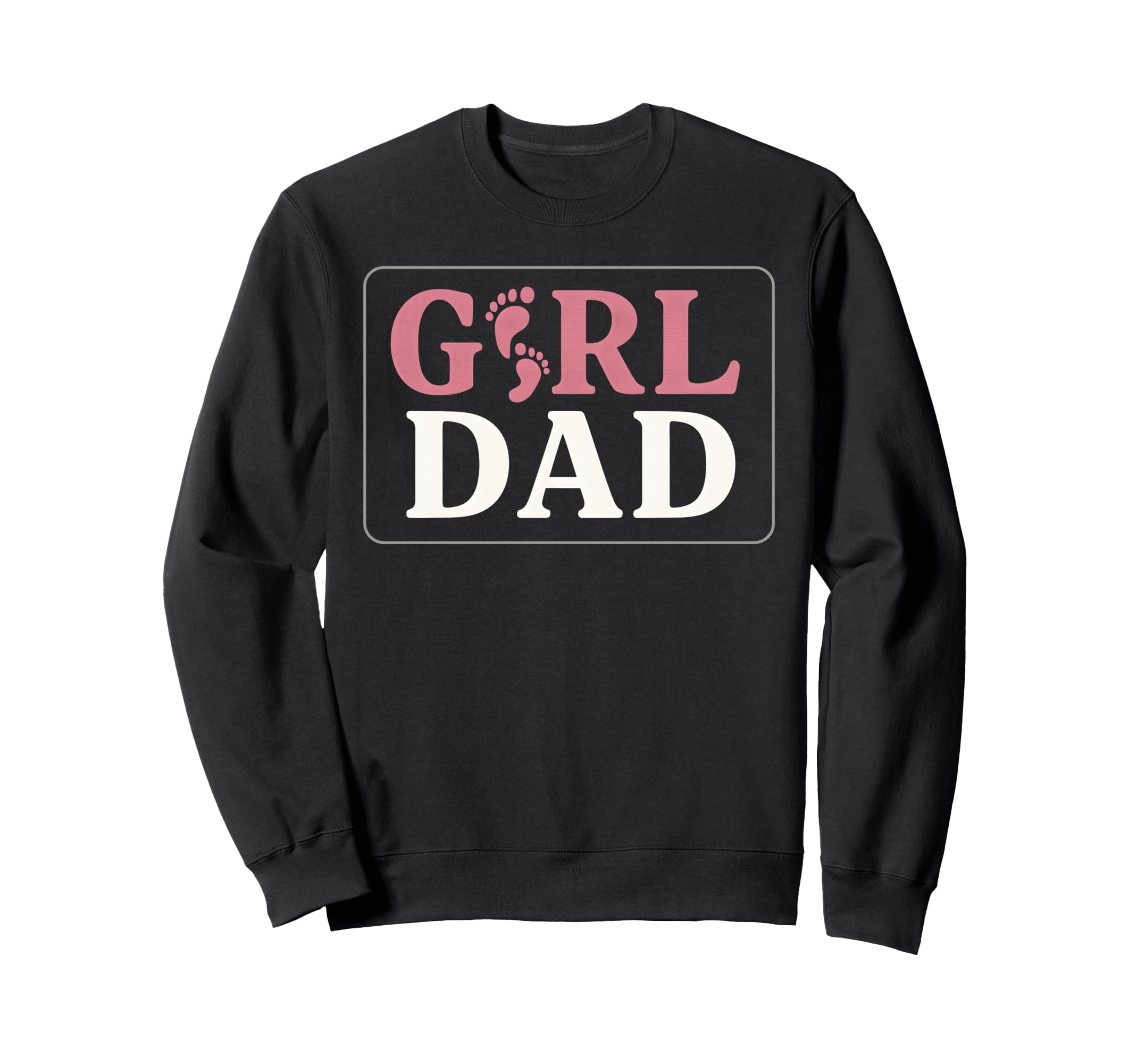 Dad Footprints Proud Father Daughter Sweatshirt - Streetwear Style Unisex - T-Shirt, Sweatshirt, Hoodie