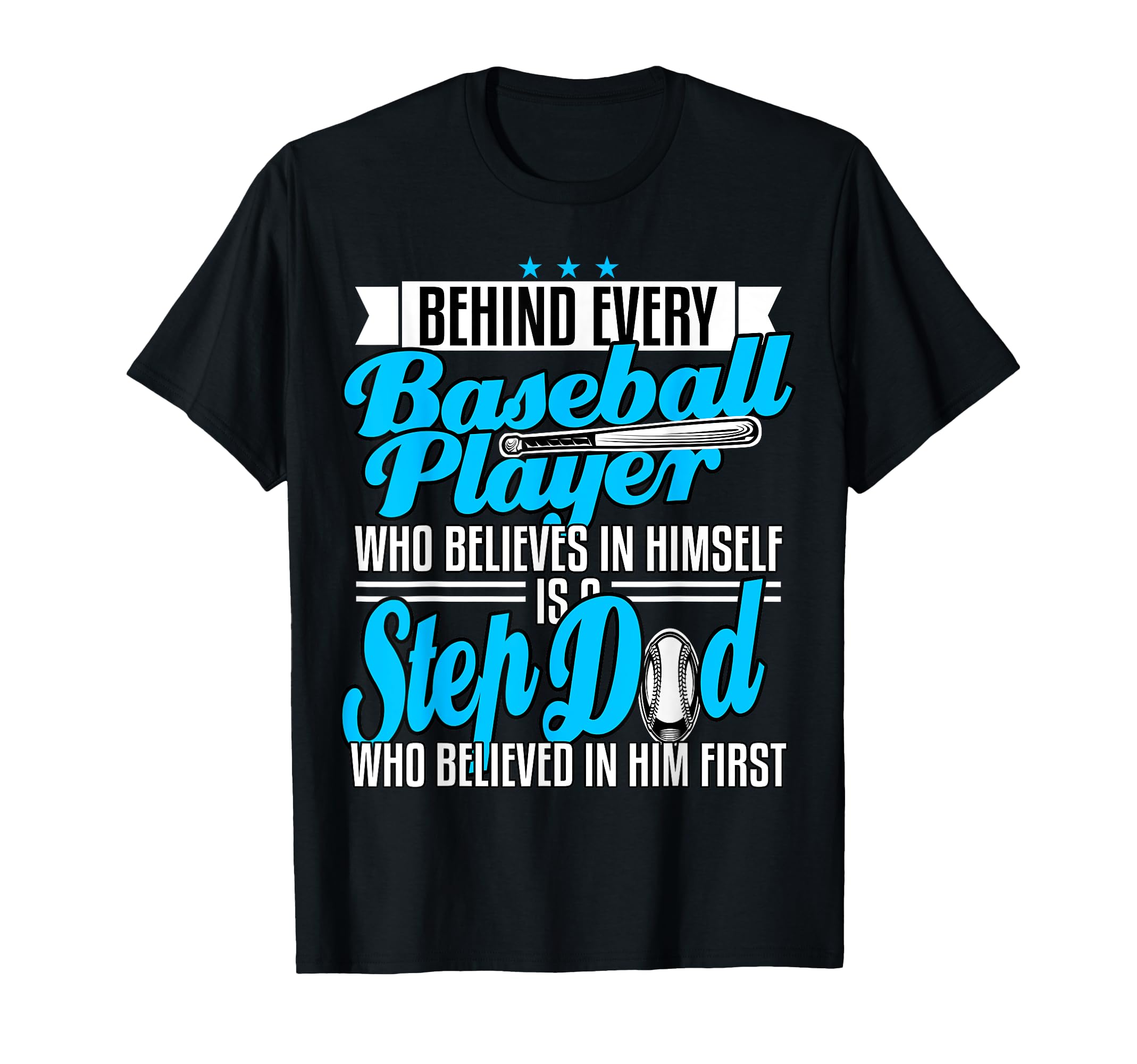 Step Dad Stepfather Baseball Son T-Shirt - Fun Novelty Design for Adults - T-Shirt, Sweatshirt, Hoodie