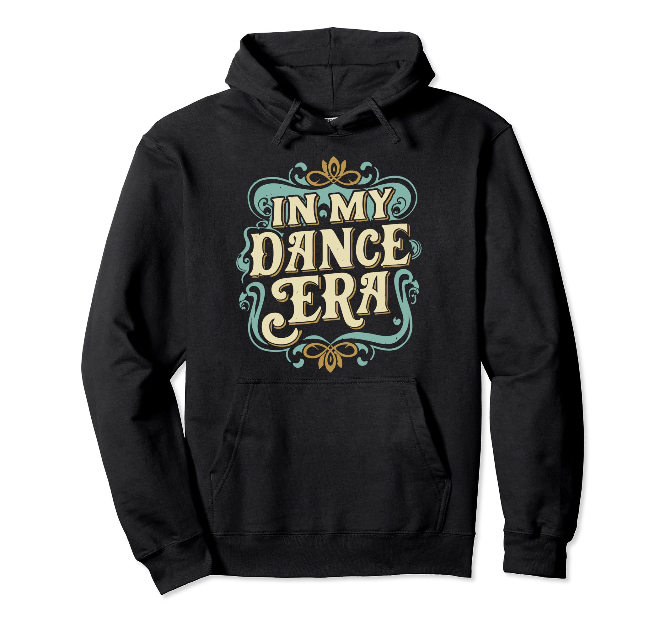 Funny My Dance Era Dancer And Hoodie - Trendy Graphic Men Women - T-Shirt, Sweatshirt, Hoodie