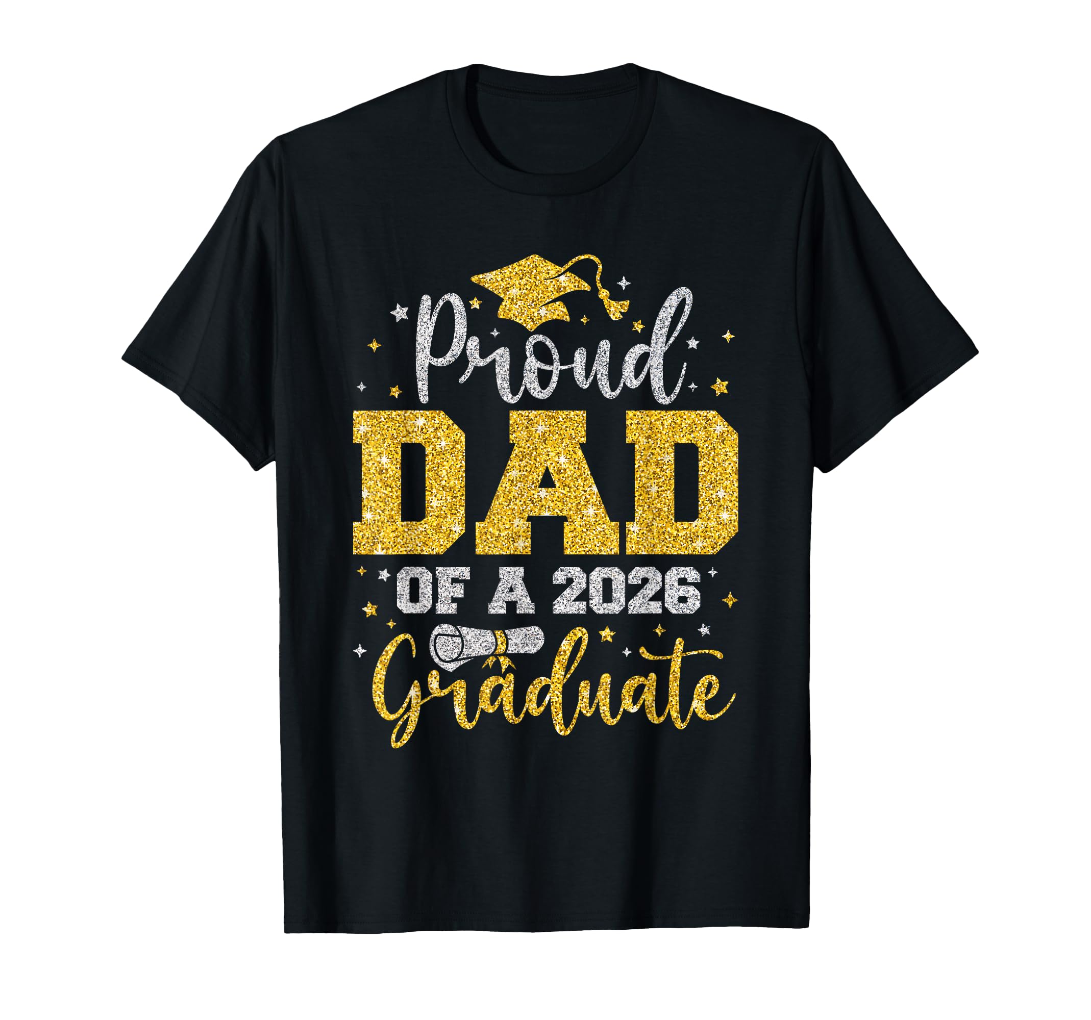 Senior 2026 Proud Dad 2026 Graduate T-Shirt - Fun Novelty Design Unisex - T-Shirt, Sweatshirt, Hoodie