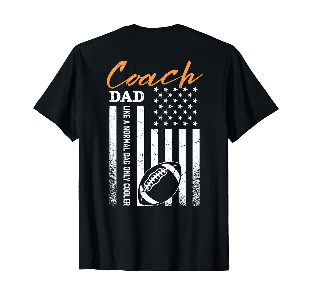 Football Coach Dad Usa American Flag T-Shirt - Streetwear Style Unisex - T-Shirt, Sweatshirt, Hoodie