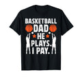 Basketball Dad I Pay Dad Basketball T-Shirt - Graphic Print for Adults - T-Shirt, Sweatshirt, Hoodie