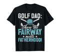 Golf Dad Where Fairway Meets T-Shirt - Fun Novelty Design for Adults - T-Shirt, Sweatshirt, Hoodie