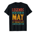 May Birthday Legends Were Born May Funny T-Shirt - Novelty Apparel Unisex - T-Shirt, Sweatshirt, Hoodie