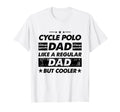 Funny Cycle Polo Dad Like Regular Dad T-Shirt - Trendy Graphic for Adults - T-Shirt, Sweatshirt, Hoodie