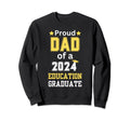 Proud Dad Class 2024 Education Sweatshirt - Fun Novelty Design Men Women - T-Shirt, Sweatshirt, Hoodie