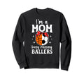 Im Mom Busy Raising Ballers Soccer Sweatshirt - Graphic Print Unisex - T-Shirt, Sweatshirt, Hoodie