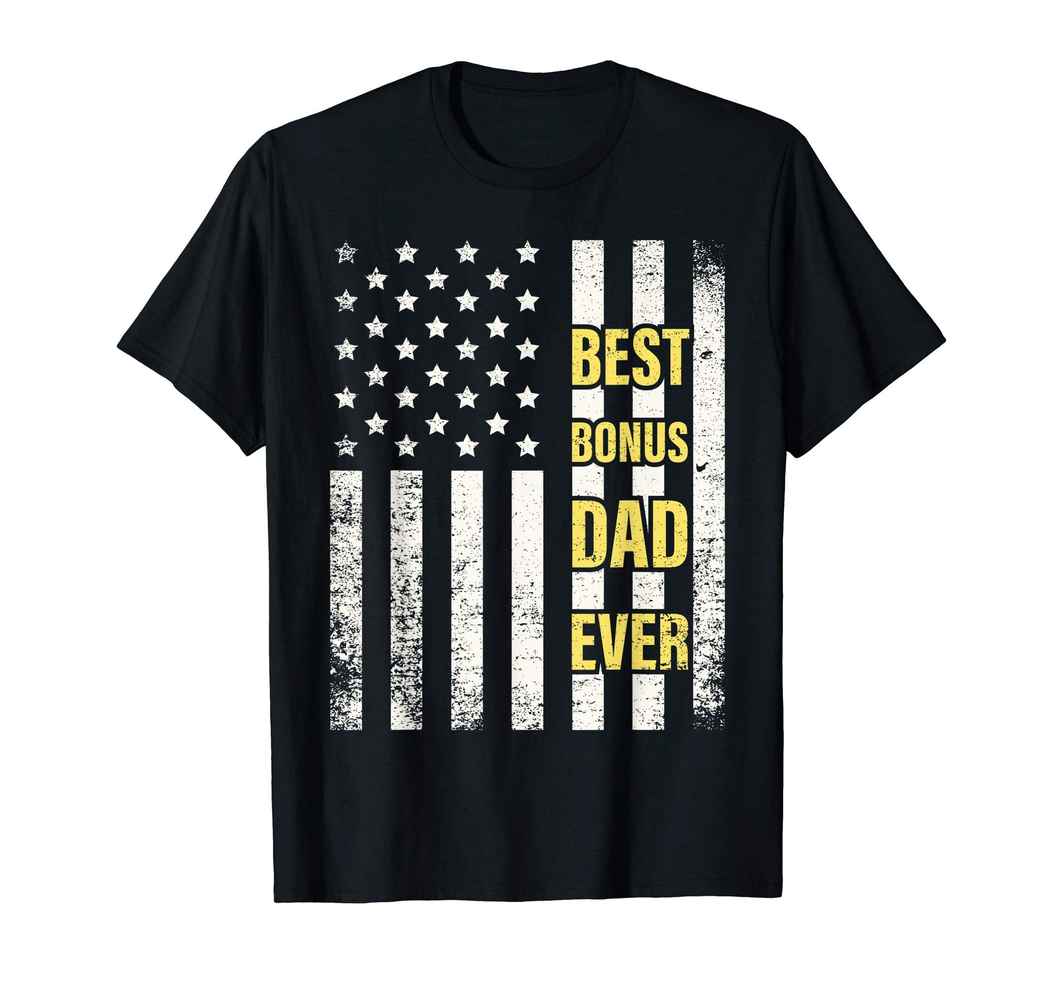 Step Dad Gift Best Bonus Dad Ever T-Shirt - Unique Graphic for Adults - T-Shirt, Sweatshirt, Hoodie