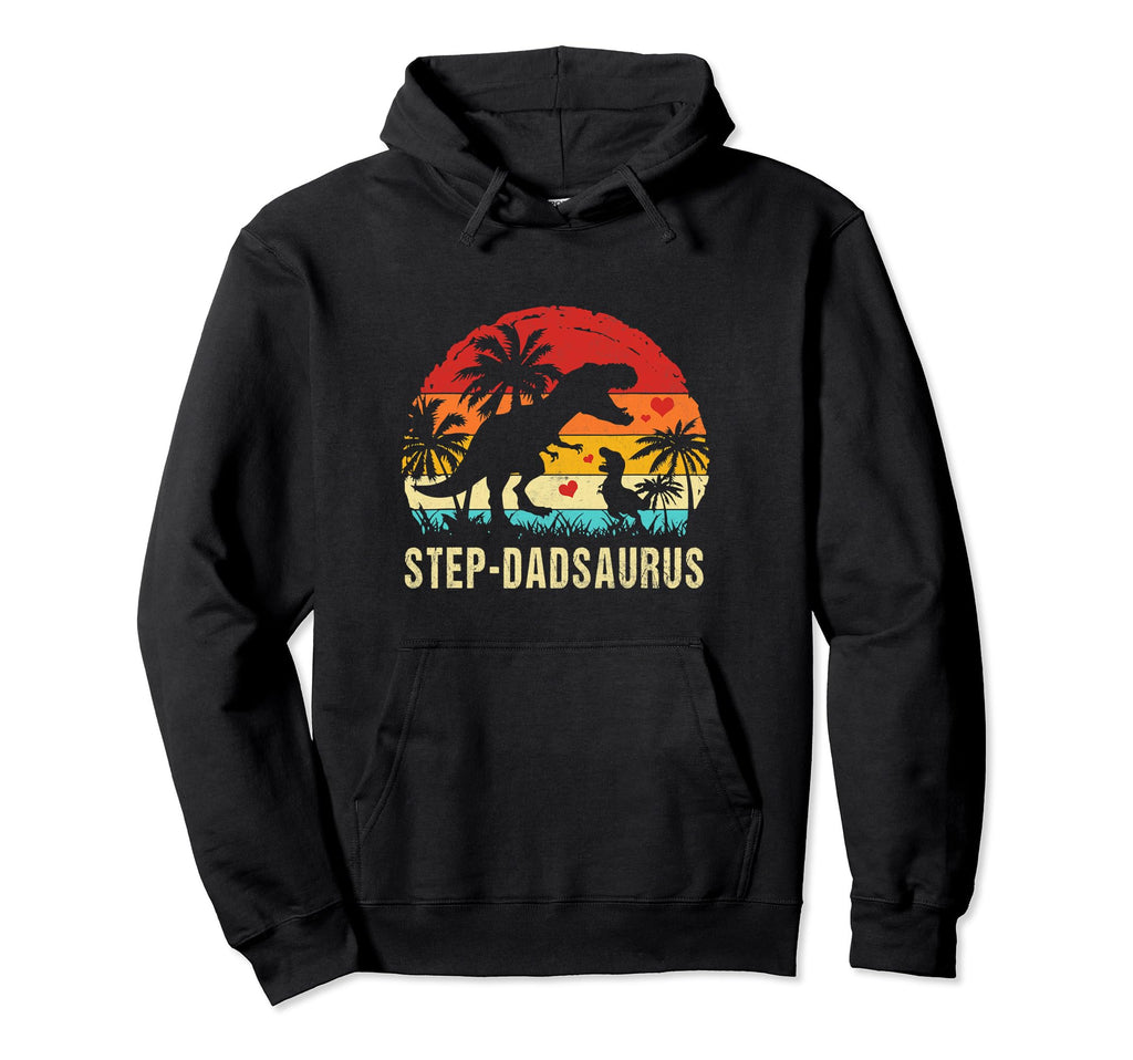 Step Dadsaurus Dinosaurs Funny Hoodie - Fun Novelty Design Men Women - T-Shirt, Sweatshirt, Hoodie