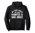 Funny My Bad Jokes Are Being Promoted Hoodie - Custom Art Print Men Women - T-Shirt, Sweatshirt, Hoodie