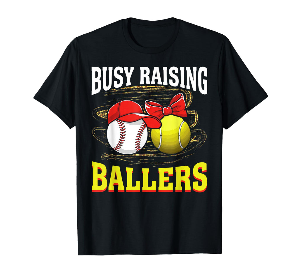 Busy Raising Ballers Baseball Tennis T-Shirt - Novelty Apparel Men Women - T-Shirt, Sweatshirt, Hoodie