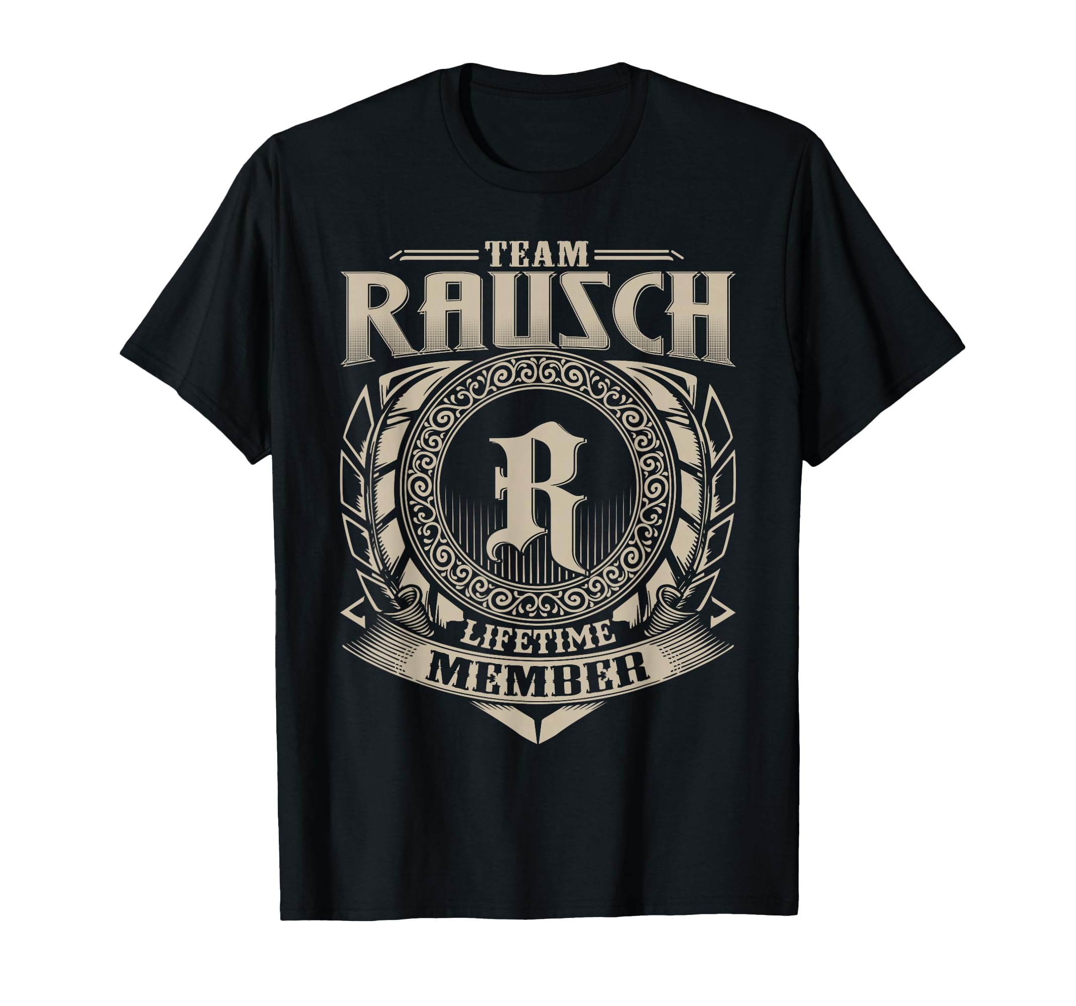 Team Rausch Lifetime Member Funny T-Shirt - Fun Novelty Design Unisex - T-Shirt, Sweatshirt, Hoodie