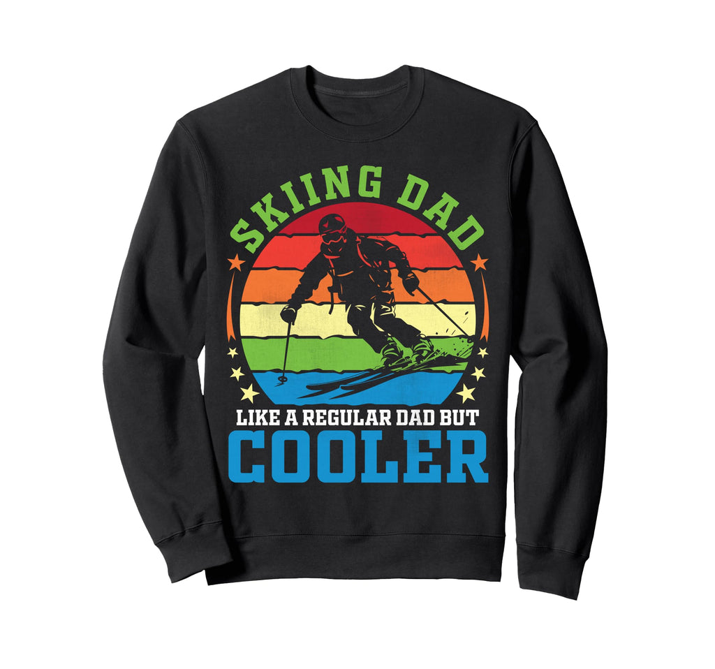 Skiing Dad Like Regular Dad But Cooler Sweatshirt - Novelty Apparel Unisex - T-Shirt, Sweatshirt, Hoodie