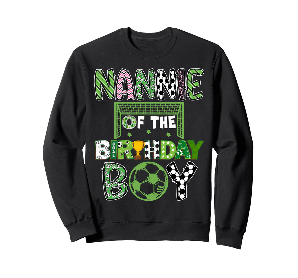 Nannie Birthday Soccer Player Birthday Sweatshirt - Custom Art Print Unisex - T-Shirt, Sweatshirt, Hoodie