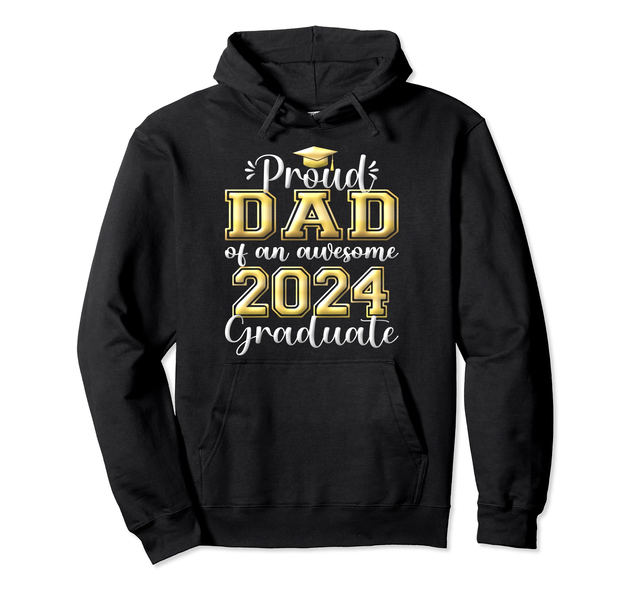 Super Proud Dad 2024 Graduate Hoodie - Fun Novelty Design for Adults - T-Shirt, Sweatshirt, Hoodie
