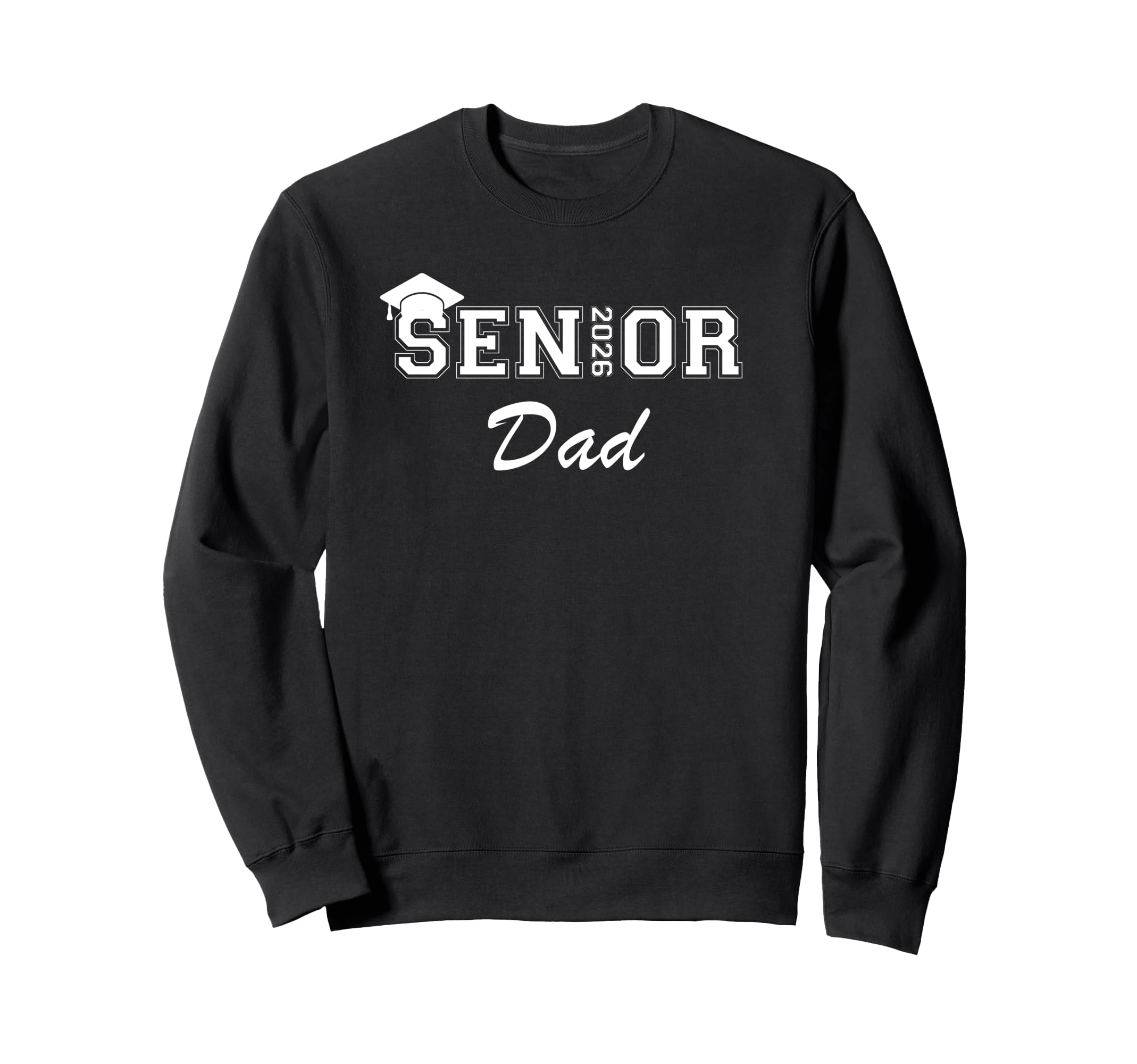 Proud Senior Dad 2026 Senior Sweatshirt - Fun Novelty Design Men Women - T-Shirt, Sweatshirt, Hoodie