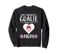 My Favorite Goalie Calls Me Mom Sweatshirt - Aesthetic Graphic for Adults - T-Shirt, Sweatshirt, Hoodie
