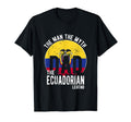 Myth Ecuadorian Legend Dad Ecuadorian T-Shirt - Unique Graphic Unisex - T-Shirt, Sweatshirt, Hoodie