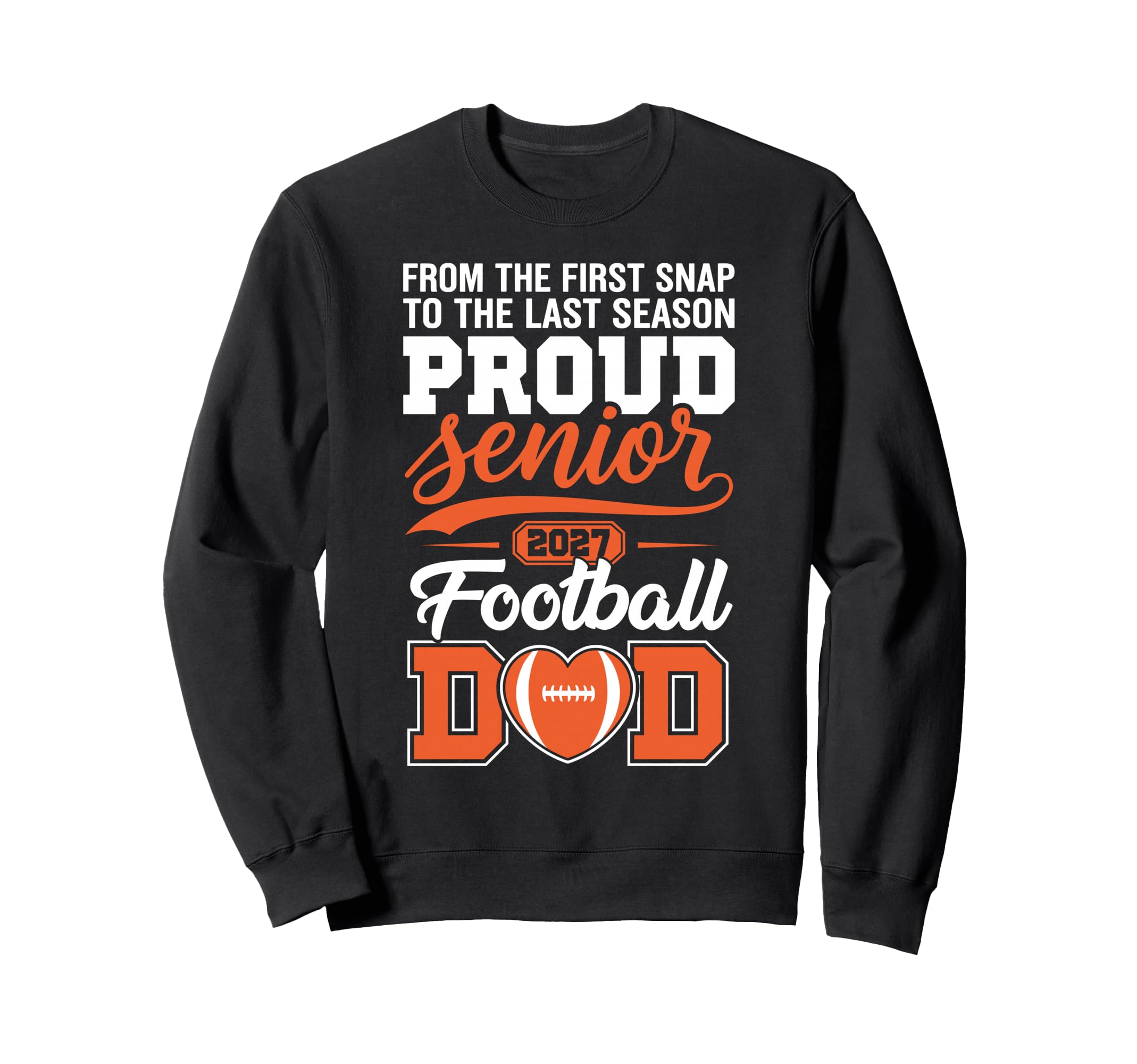 Proud Football Senior Dad Class 2027 Sweatshirt - Unique Graphic Unisex - T-Shirt, Sweatshirt, Hoodie